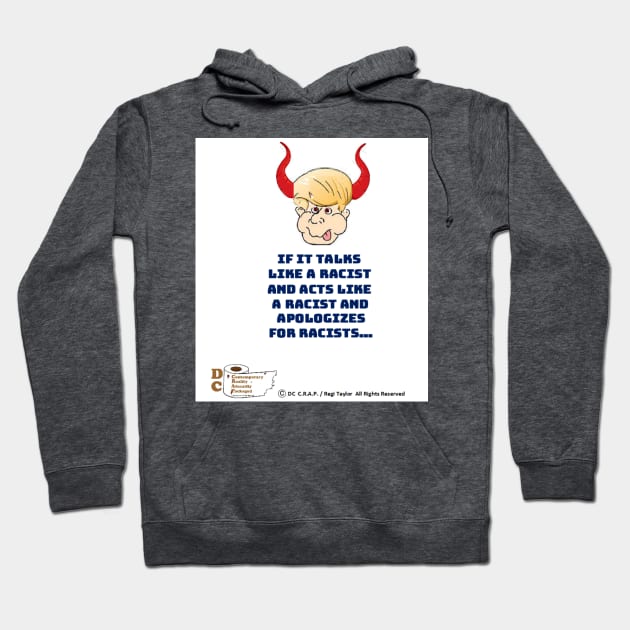 If It Talks Like A Racist... Hoodie by arTaylor